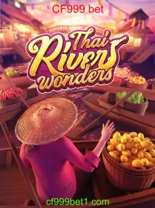 Explorando ThaiRiverWonders: Uma Jornada Intrigante pelo Jogo e CF999 Bet