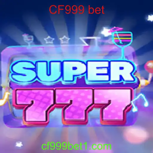Explorando o Mundo de Super777: Regras e Estratégias para CF999 Bet